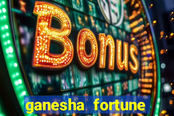 ganesha fortune minutos pagantes